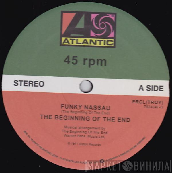  The Beginning Of The End  - Funky Nassau / When She Made Me Promise