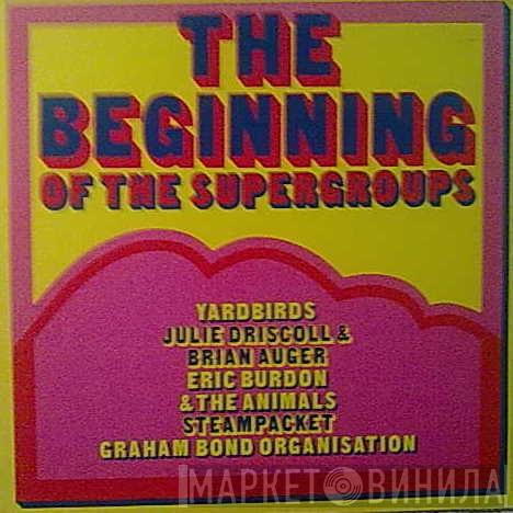  - The Beginning Of The Supergroups