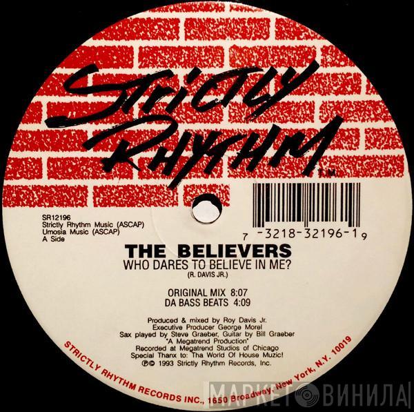 The Believers - Who Dares To Believe In Me?