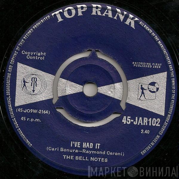 The Bell Notes - I've Had It 