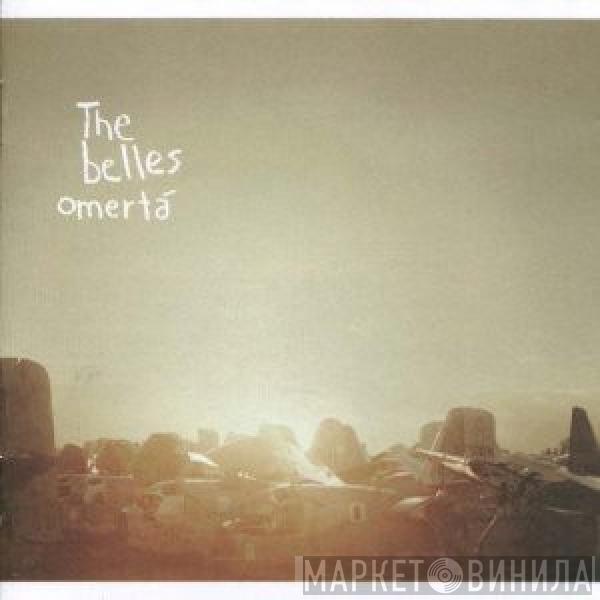 The Belles - Omertá