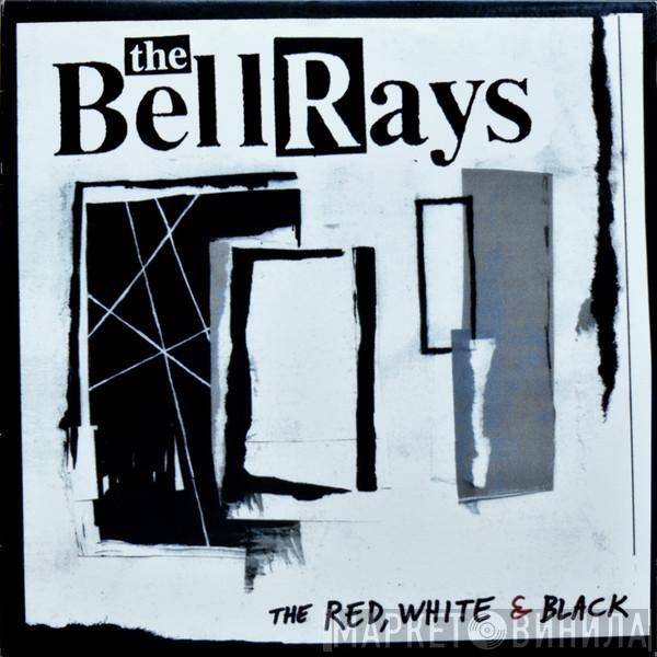  The Bellrays  - The Red, White & Black