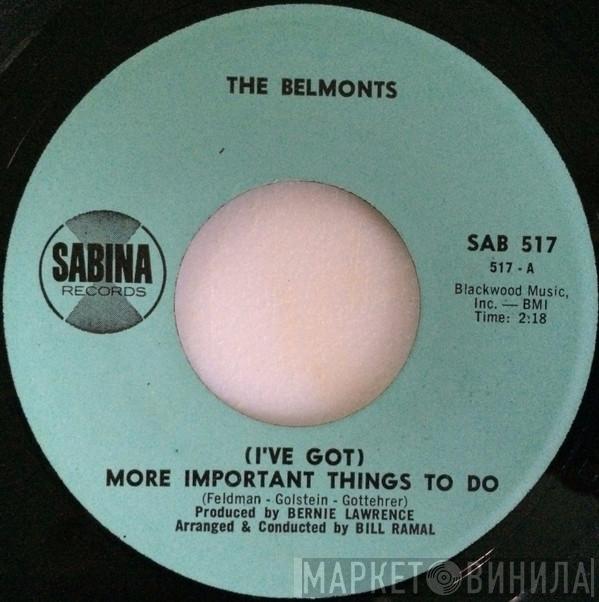 The Belmonts - (I've Got) More Important Things To Do / Let's Call It A Day