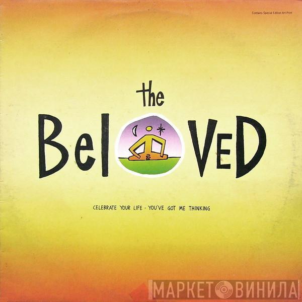 The Beloved - Celebrate Your Life /  You've Got Me Thinking