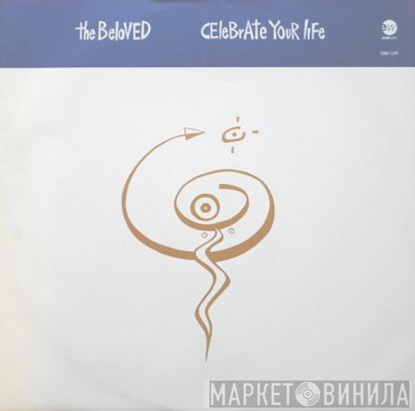 The Beloved - Celebrate Your Life