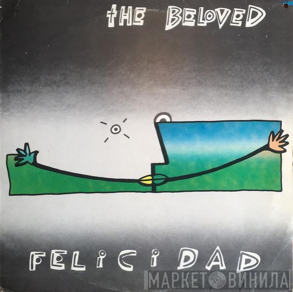  The Beloved  - Felicidad