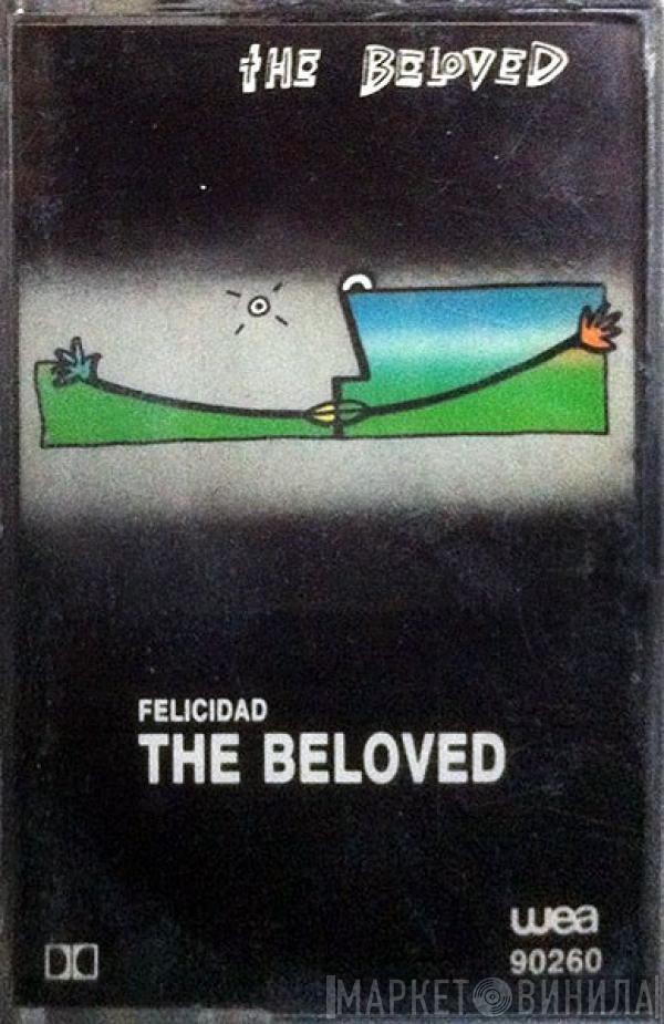  The Beloved  - Felicidad