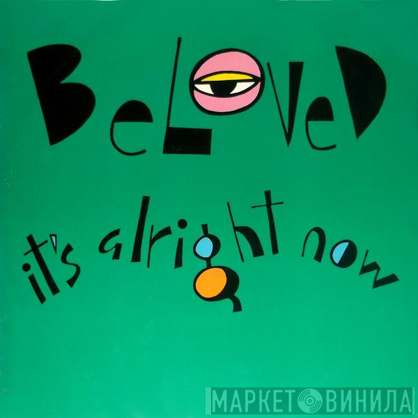 The Beloved - It's Alright Now