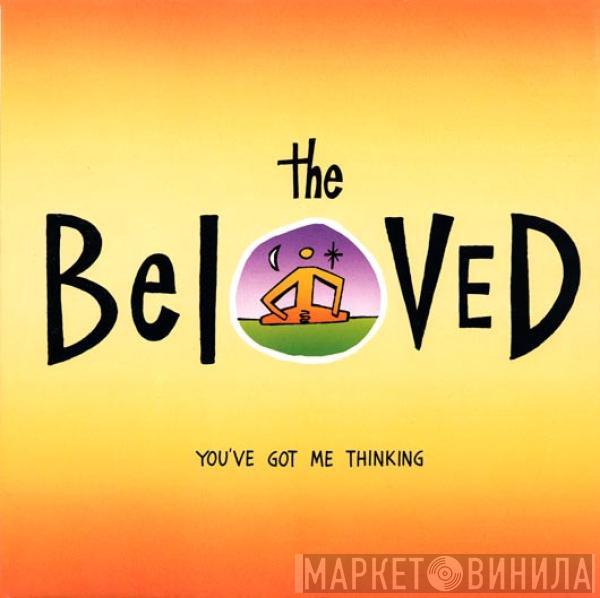 The Beloved - You've Got Me Thinking