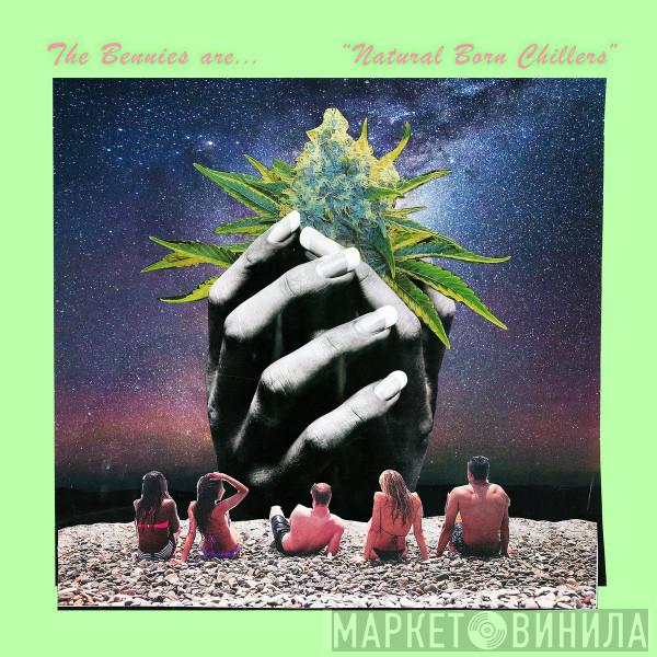 The Bennies  - Natural Born Chillers