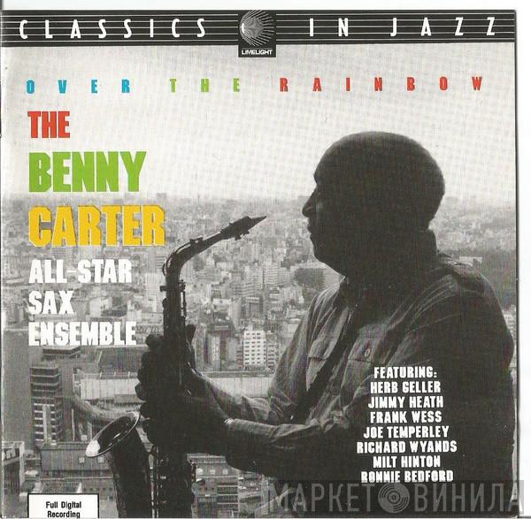 The Benny Carter All-Star Sax Ensemble - Over The Rainbow