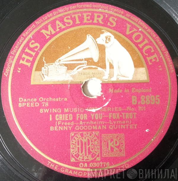 The Benny Goodman Quintet, The Benny Goodman Quartet - I Cried For You / I Know That You Know