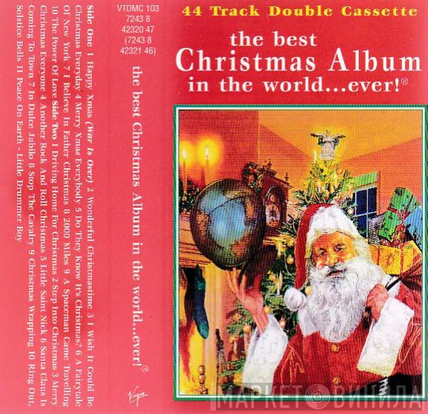  - The Best Christmas Album In The World...Ever!