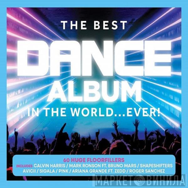  - The Best Dance Album in the World...Ever!