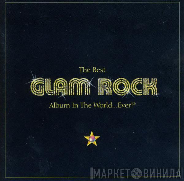  - The Best Glam Rock Album In The World Ever