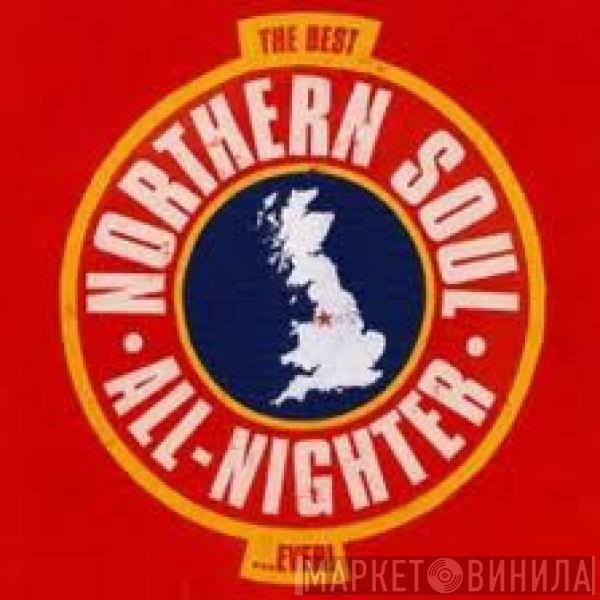  - The Best Northern Soul All-Nighter ... Ever!