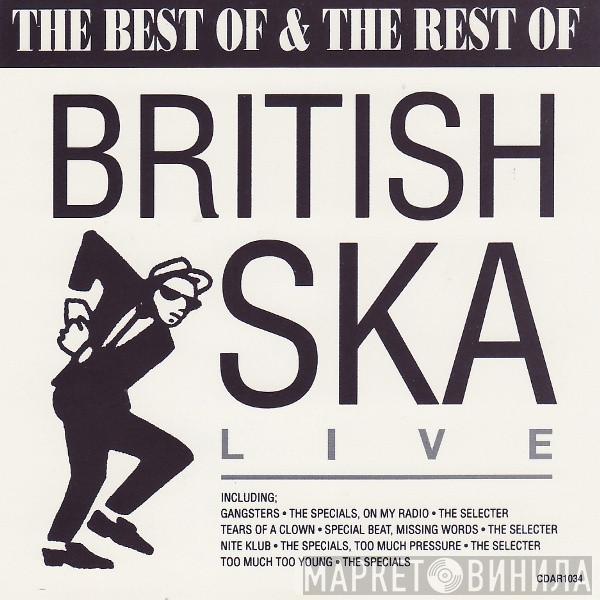  - The Best Of & The Rest Of British Ska Live