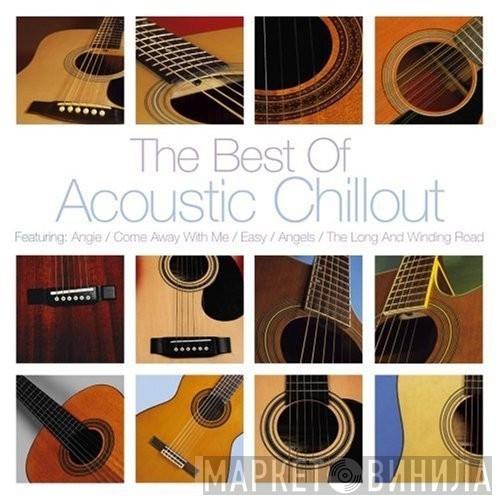  - The Best Of Acoustic Chillout