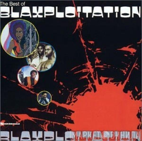  - The Best Of Blaxploitation