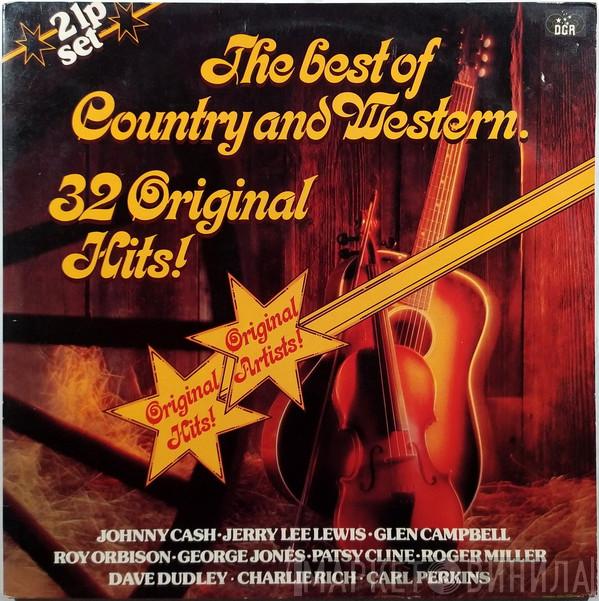  - The Best Of Country And Western. 32 Original Hits!