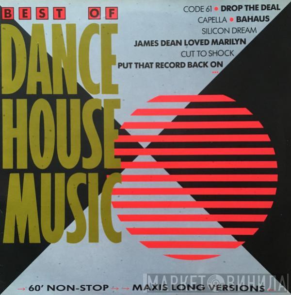 - The Best Of Dance House Music