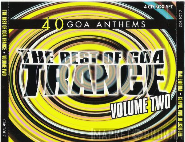  - The Best Of Goa Trance • Volume Two