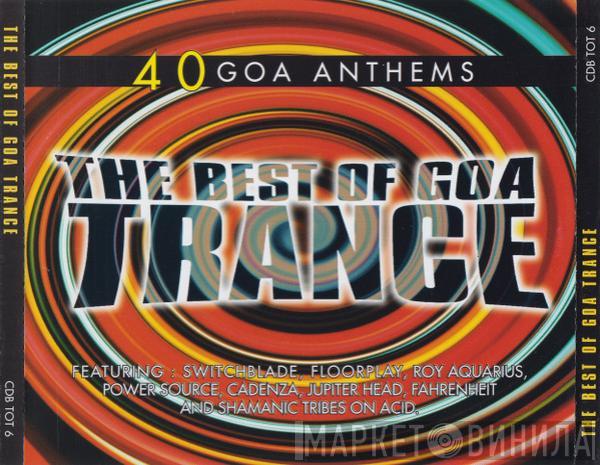  - The Best Of Goa Trance