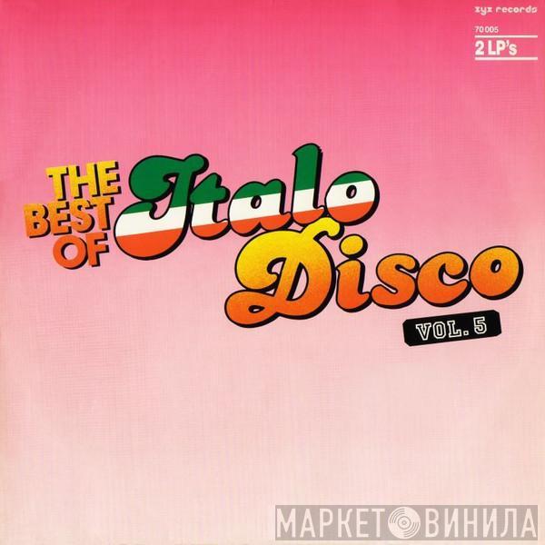  - The Best Of Italo-Disco Vol. 5