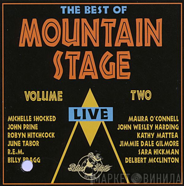  - The Best Of Mountain Stage - Volume Two Live