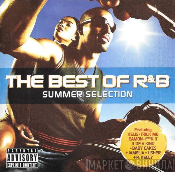  - The Best Of R&B: Summer Selection