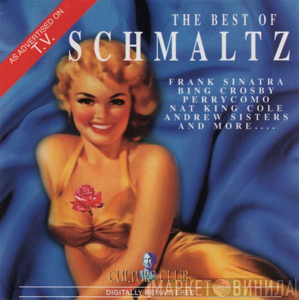  - The Best Of Schmaltz