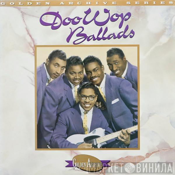  - The Best Of The Doo Wop Ballads