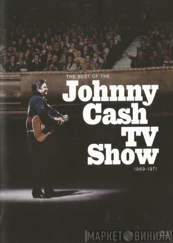  - The Best Of The Johnny Cash TV Show - 1969-1971