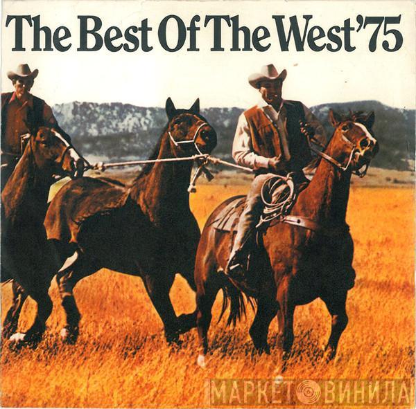  - The Best Of The West '75