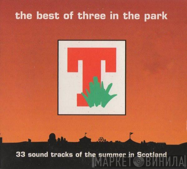  - The Best Of Three In The Park