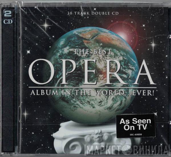  - The Best Opera Album In The World ... Ever!