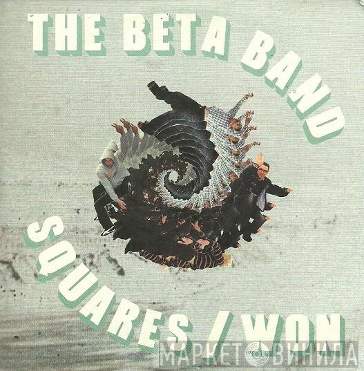  The Beta Band  - Squares / Won