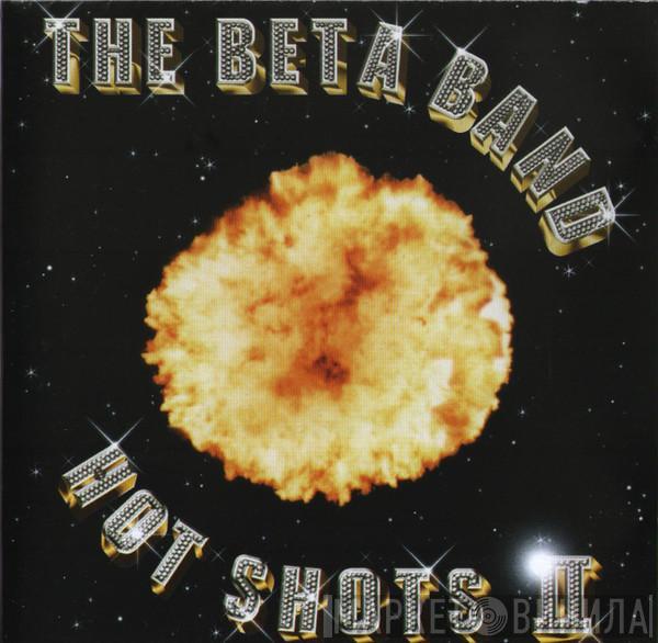  The Beta Band  - Hot Shots II