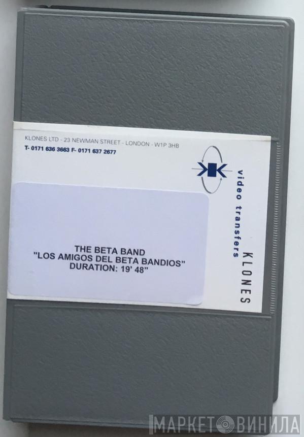 The Beta Band  - Los Amigos Del Beta Bandidos