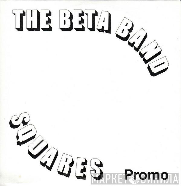  The Beta Band  - Squares