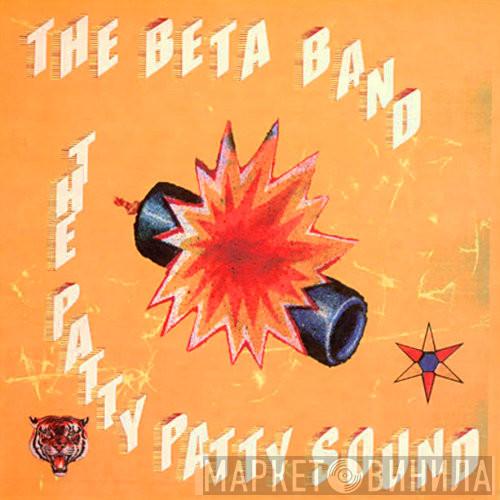 The Beta Band - The Patty Patty Sound