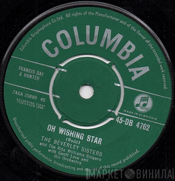 The Beverley Sisters, The Rita Williams Singers, Geoff Love & His Orchestra - Oh Wishing Star / The Water Or The Wine