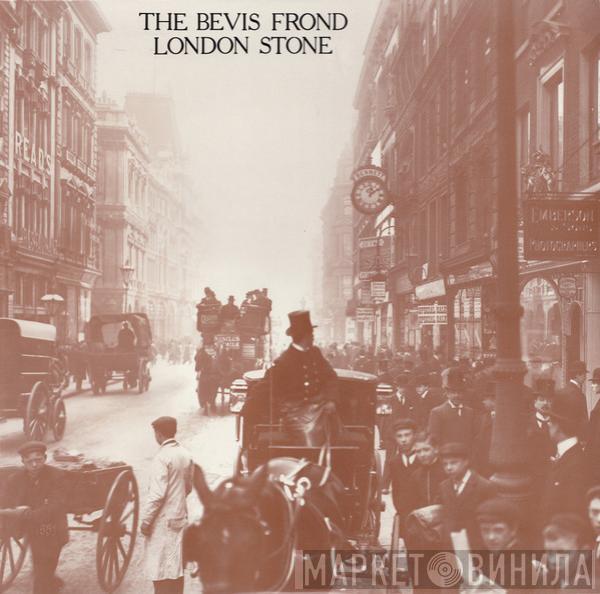 The Bevis Frond - London Stone