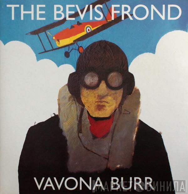 The Bevis Frond - Vavona Burr