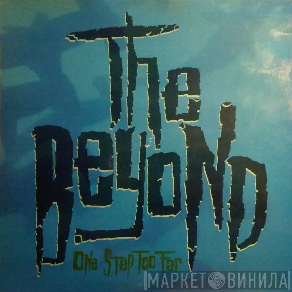 The Beyond  - One Step Too Far