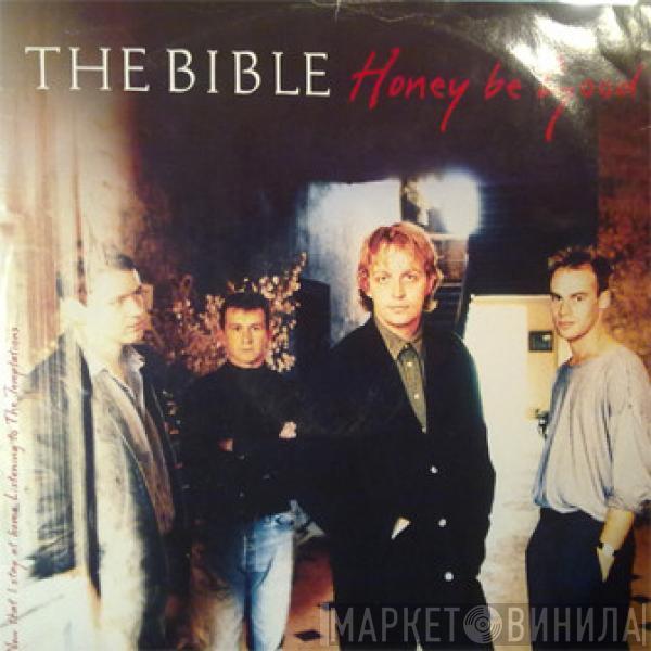 The Bible - Honey Be Good