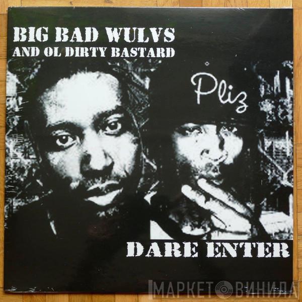 The Big Bad Wulvs, Ol' Dirty Bastard - Dare Enter