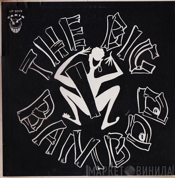The Big Bamboo Orchestra - The Big Bamboo