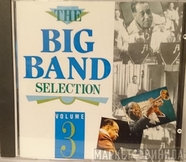  - The Big Band Selection - Volume Three