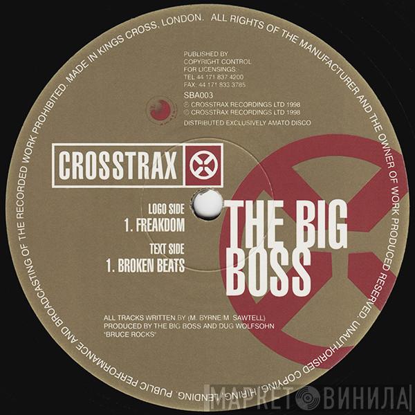 The Big Boss - Freakdom / Broken Beats